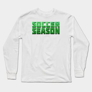 Soccer Season Long Sleeve T-Shirt